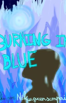 Burning in blue (Two-shot) [Concurso Felix on Fire]