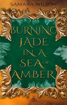 Burning Jade in a Sea of Amber