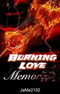 Burning Love - Memories