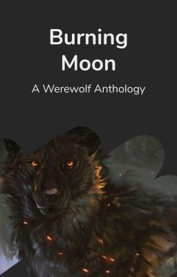 Burning Moon: A Werewolf Anthology