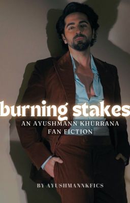 Burning Stakes | Ayushmann Khurrana