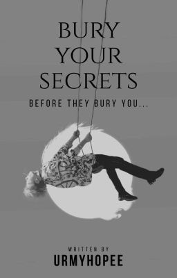 -bury your secrets- | •BTS• (UPCOMING)