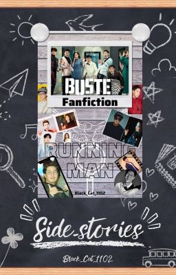 [BUSTED! fanfiction] Running Man (ngoại truyện)