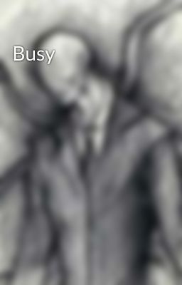 Busy