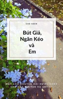 Bút Giả, Ngăn Kéo và Em (Full)