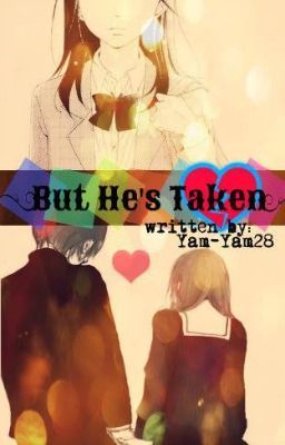 But He's Taken... [SHORT STORY]