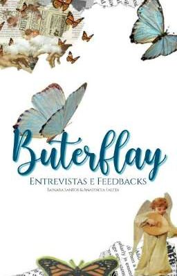 Butterflay _ Entrevistas e Feedbacks 