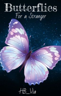 Butterflies for a Stranger (#Jacole)