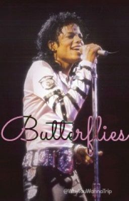 Butterflies (Michael Jackson y Tú) By; #MJ