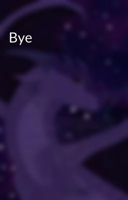 Bye