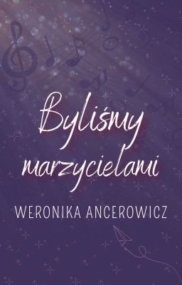 Byliśmy marzycielami