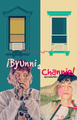 ¡Byunni a Channie! |ChanBaek|