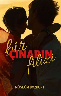 BİR ÇINARIN FİLİZİ-TAMAMLANDI