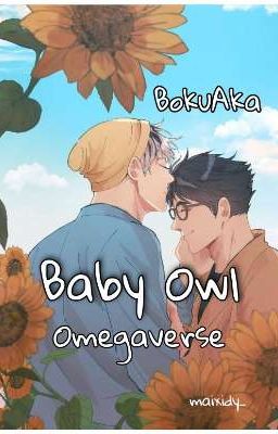 Bαвy Owl ↬[Bokuaka/Omegaverse]