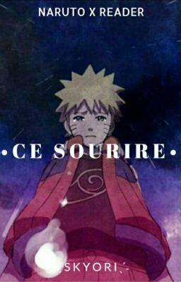 • C E   S O U R I R E • (Naruto x Reader)