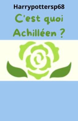 C'est quoi Achilléen ?