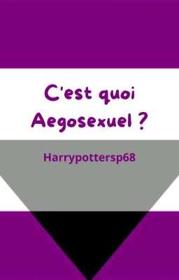 C'est quoi Aegosexuel ?