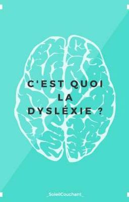 C'est quoi la dyslexie ?