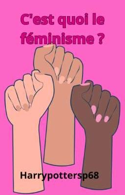 C'est quoi le féminisme ?