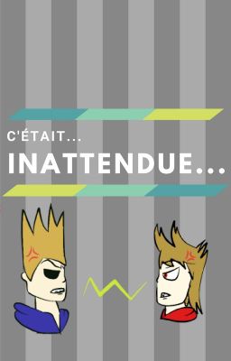 C'était... inattendu... -OS