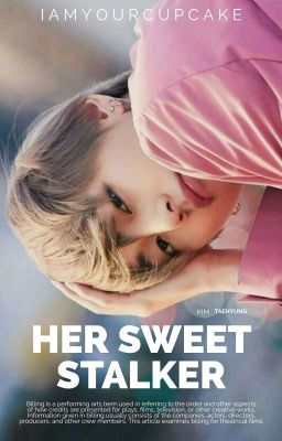 [C] Her Sweet Stalker | KTH