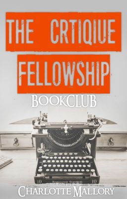 C L O S E D - The Critique Fellowship -- [Partnership  BOOK CLUB]