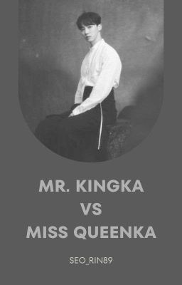 [C]Mr. Kingka vs Miss Queenka(GK)