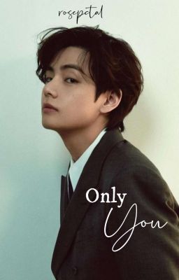 [C] Only You ; Taehyung