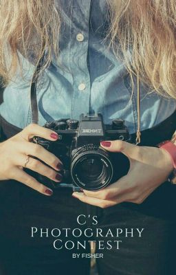 C's Photography Contest [CLOSED]