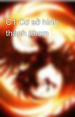 C1:Cơ sở hình thành tthcm