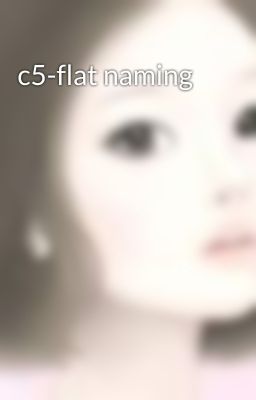 c5-flat naming