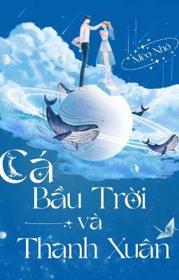 Cá, Bầu Trời và Thanh Xuân.