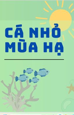 Cá Nhỏ Mùa Hạ