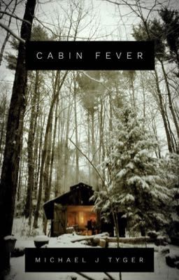 Cabin Fever (April 2018)