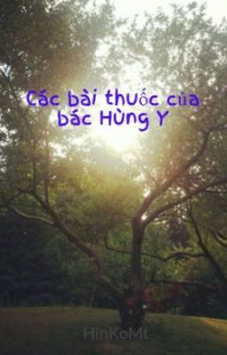 Các bài thuốc của bác Hùng Y