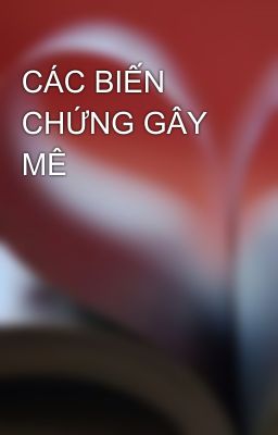 CÁC BIẾN CHỨNG GÂY MÊ