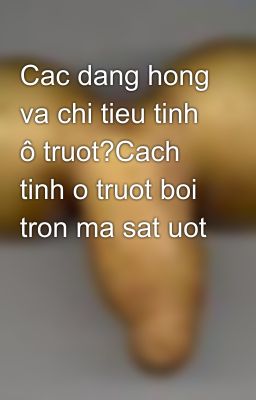 Cac dang hong va chi tieu tinh ô truot?Cach tinh o truot boi tron ma sat uot