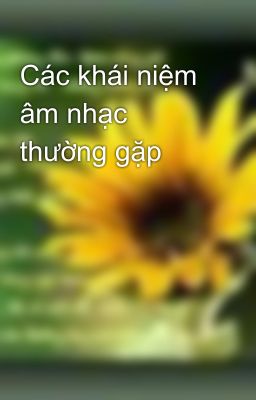 Các khái niệm âm nhạc thường gặp