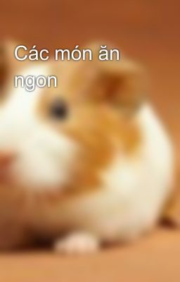 Các món ăn ngon