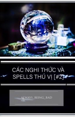 CÁC NGHI THỨC VÀ SPELL THÚ VỊ [#2]