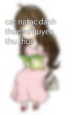 cac ngtac danh thue va quyen thu thue