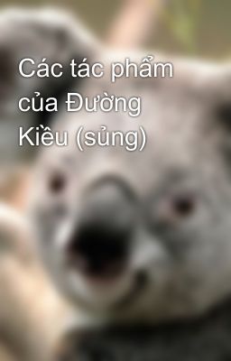 Các tác phẩm của Đường Kiều (sủng)