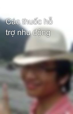 Các thuốc hỗ trợ nhu động