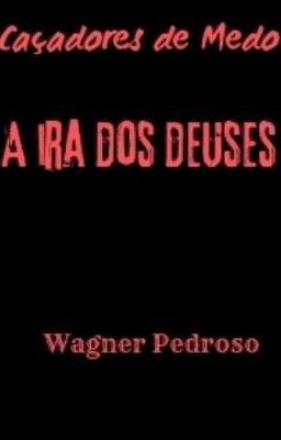 Caçadores de Medo - A ira dos deuses