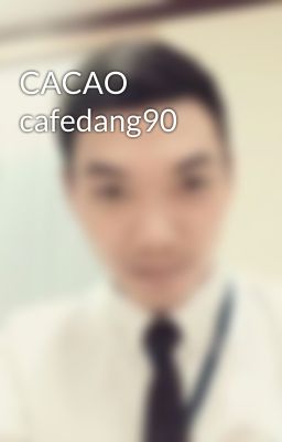 CACAO cafedang90