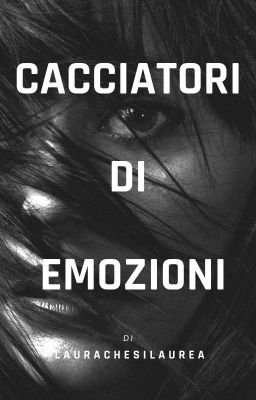 Cacciatori di emozioni