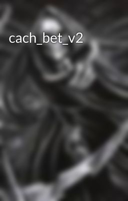 cach_bet_v2