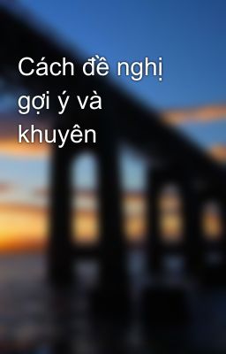 Cách đề nghị gợi ý và khuyên