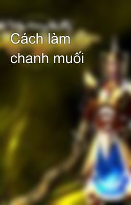 Cách làm chanh muối