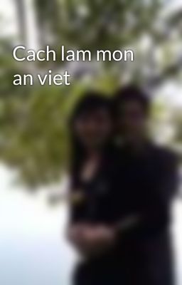 Cach lam mon an viet